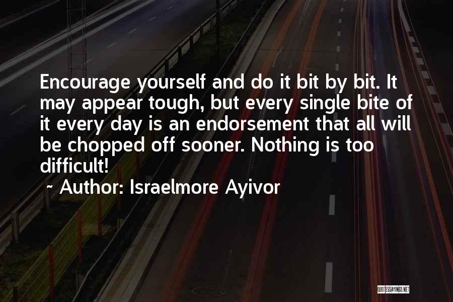 Difficulties Quotes By Israelmore Ayivor