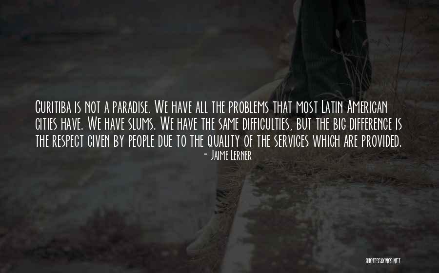 Difficulties Quotes By Jaime Lerner