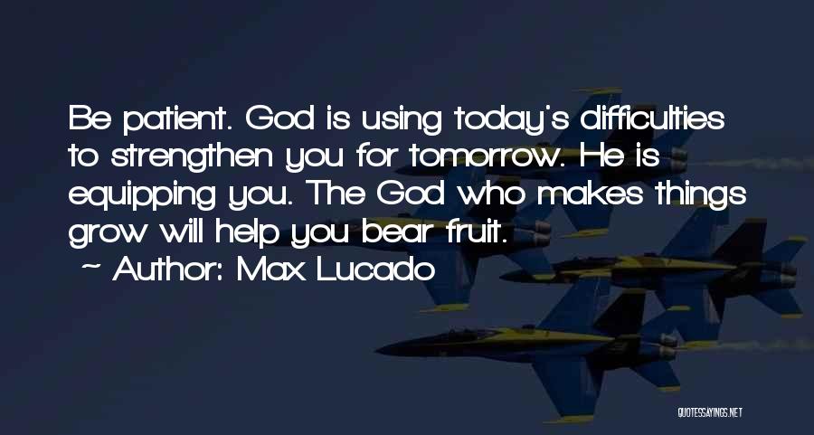 Difficulties Quotes By Max Lucado