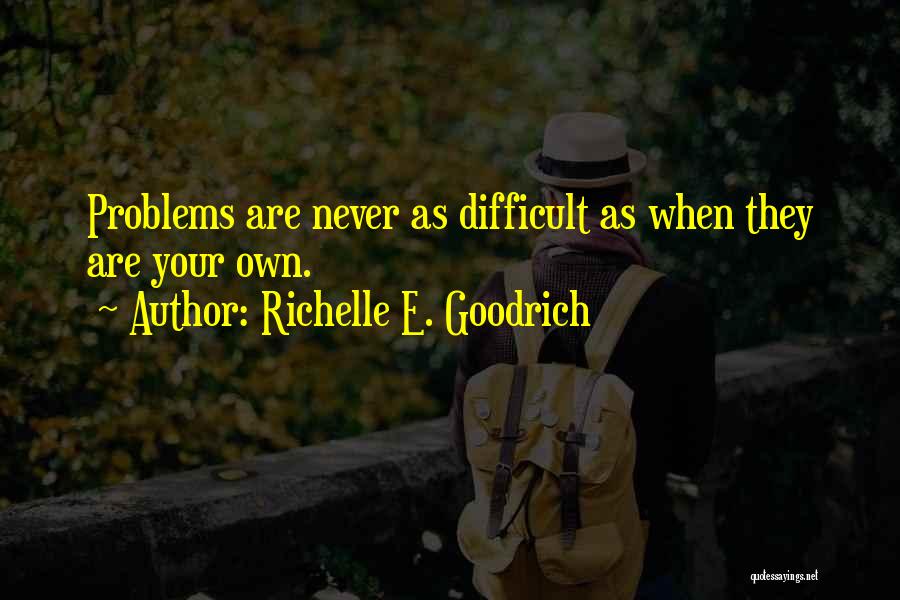 Difficulties Quotes By Richelle E. Goodrich