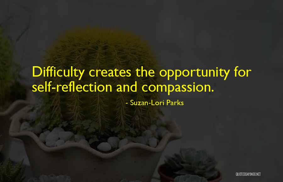 Difficulty And Opportunity Quotes By Suzan-Lori Parks Difficulty And Opportunity Quotes By Suzan-Lori Parks