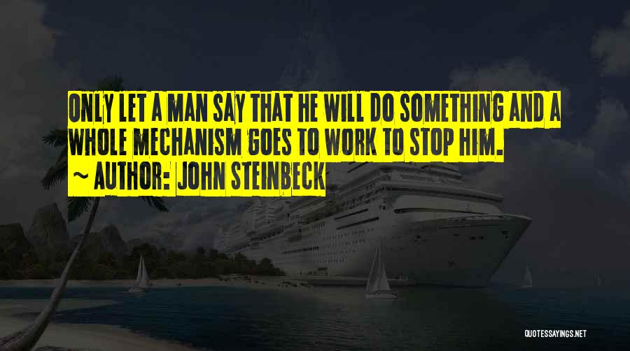 Difficulty At Work Quotes By John Steinbeck