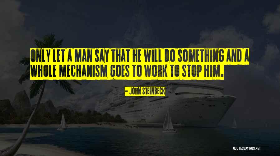 Difficulty At Work Quotes By John Steinbeck