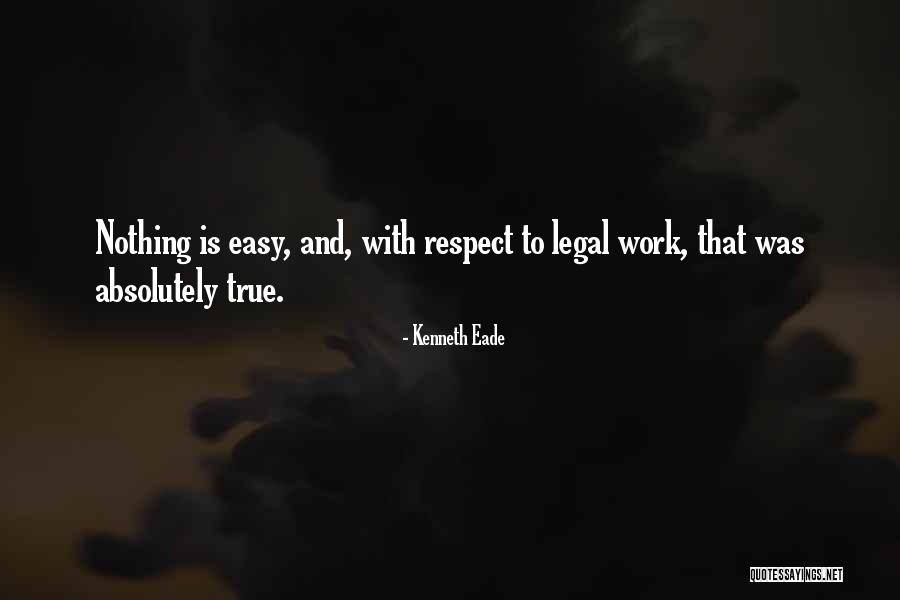 Difficulty At Work Quotes By Kenneth Eade