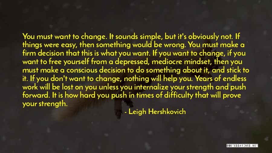 Difficulty At Work Quotes By Leigh Hershkovich