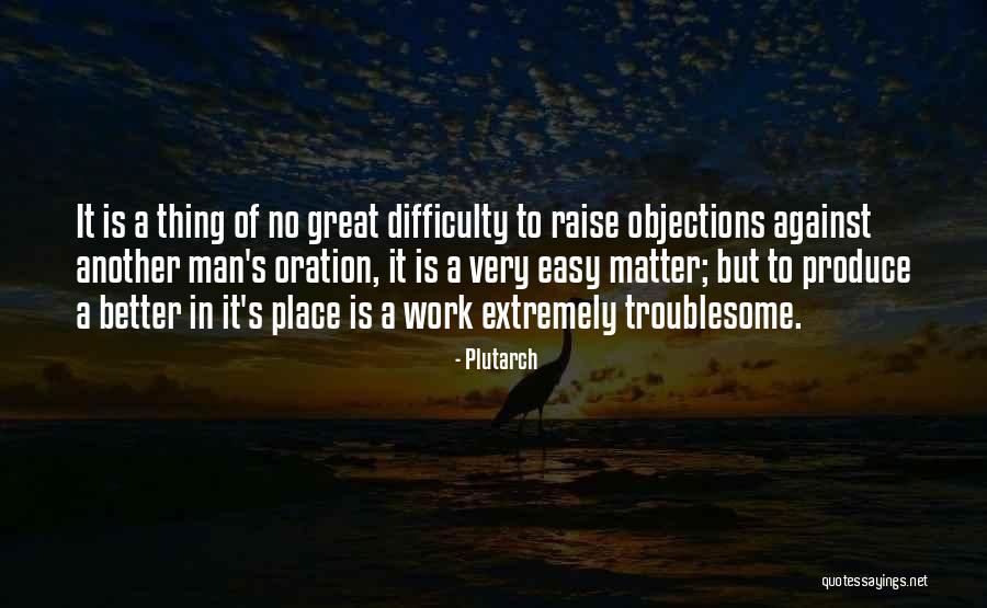 Difficulty At Work Quotes By Plutarch