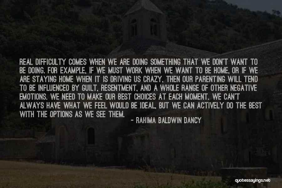 Difficulty At Work Quotes By Rahima Baldwin Dancy