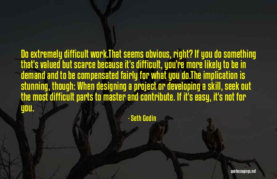 Difficulty At Work Quotes By Seth Godin