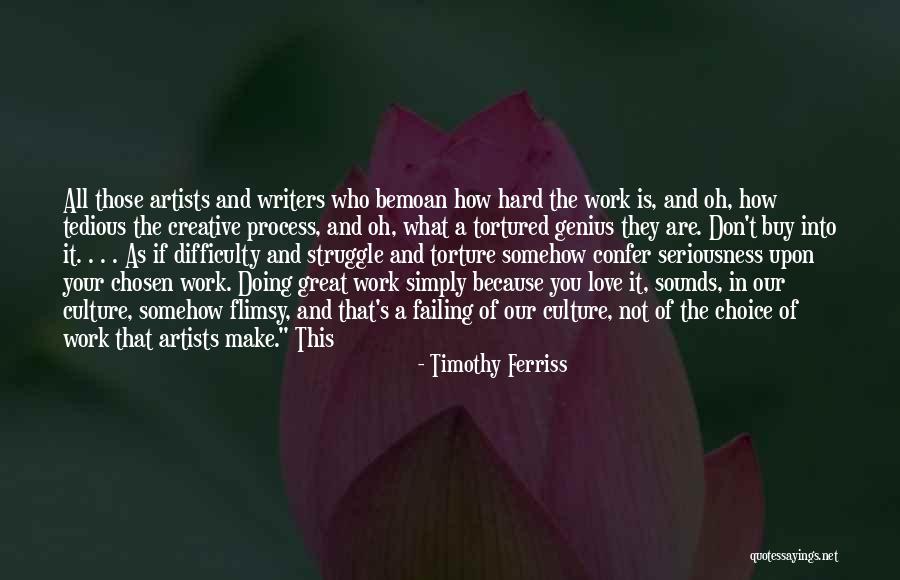 Difficulty At Work Quotes By Timothy Ferriss