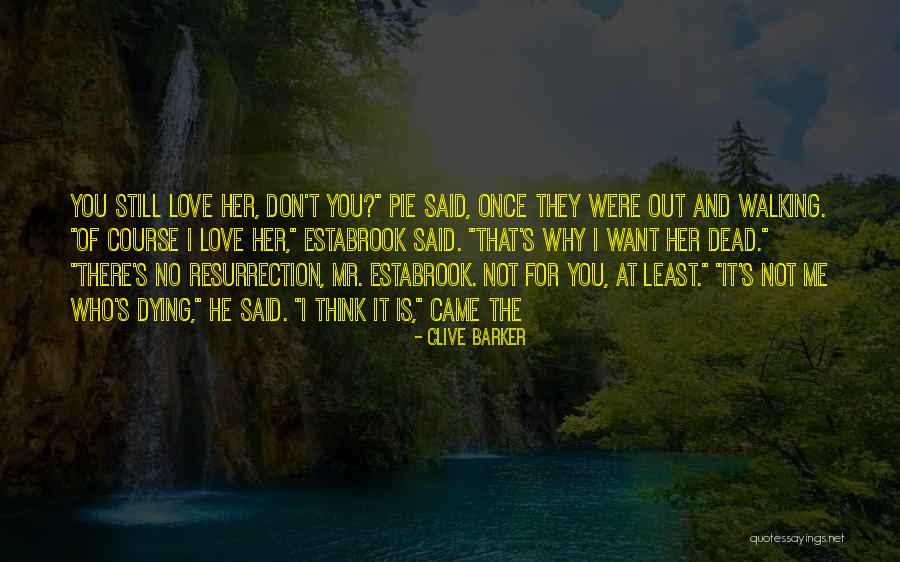 Difficulty Forgiving Quotes By Clive Barker