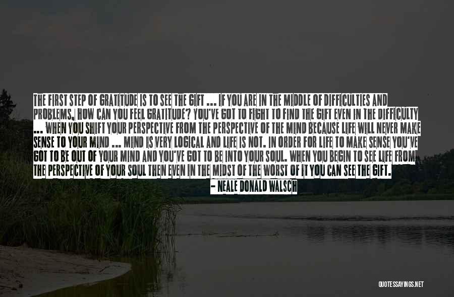 Difficulty In Life In The Midst Quotes By Neale Donald Walsch Difficulty In Life In The Midst Quotes By Neale Donald Walsch