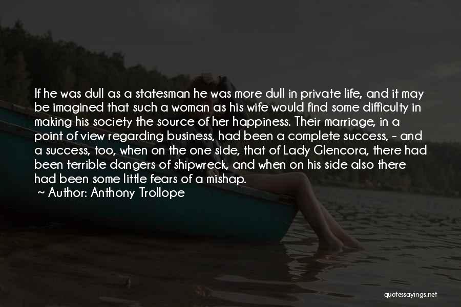 Difficulty In Marriage Quotes By Anthony Trollope