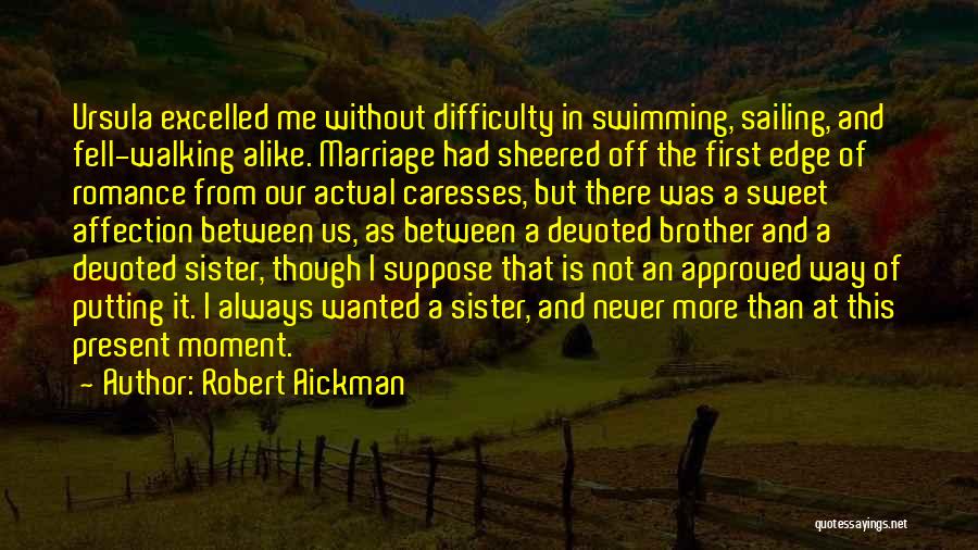 Difficulty In Marriage Quotes By Robert Aickman