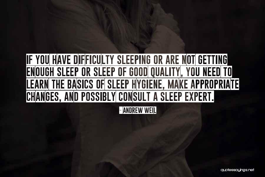 Difficulty In Sleeping Quotes By Andrew Weil