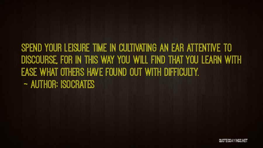 Difficulty Learning Quotes By Isocrates