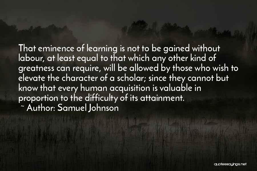 Difficulty Learning Quotes By Samuel Johnson