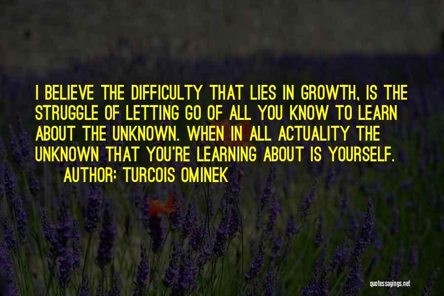 Difficulty Letting Go Quotes By Turcois Ominek