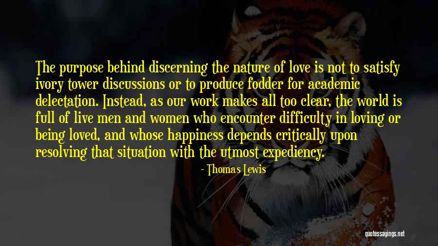 Difficulty Loving Quotes By Thomas Lewis Difficulty Loving Quotes By Thomas Lewis