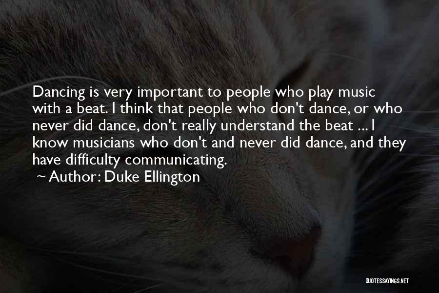 Difficulty Quotes By Duke Ellington