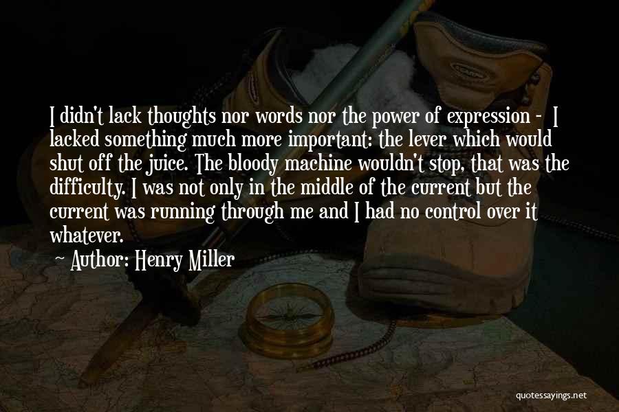 Difficulty Quotes By Henry Miller