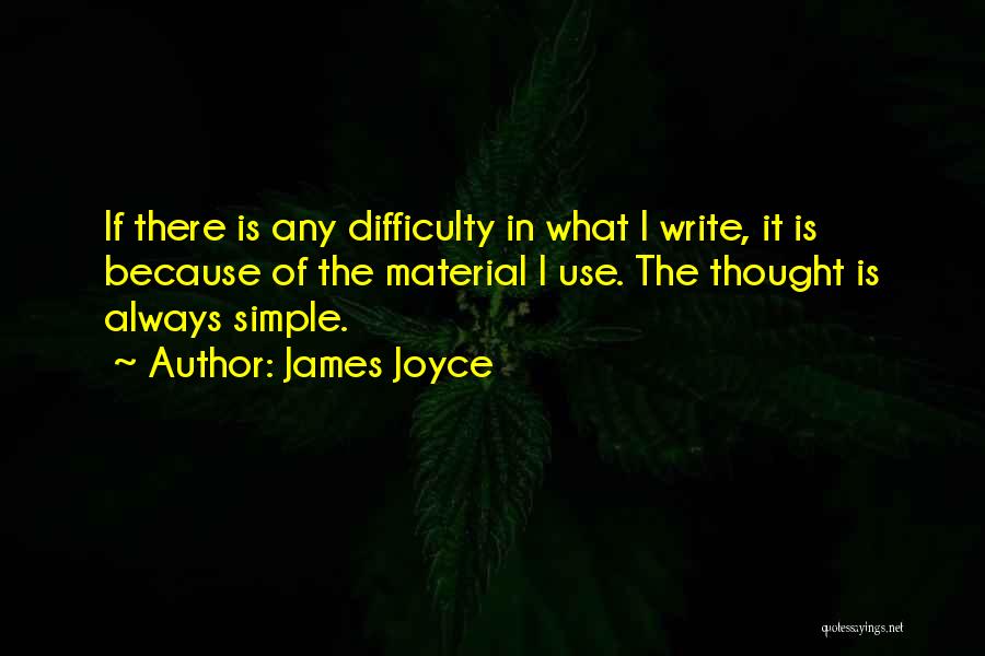 Difficulty Quotes By James Joyce