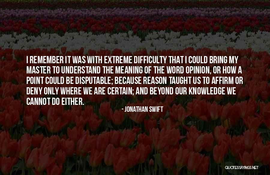 Difficulty Quotes By Jonathan Swift Difficulty Quotes By Jonathan Swift