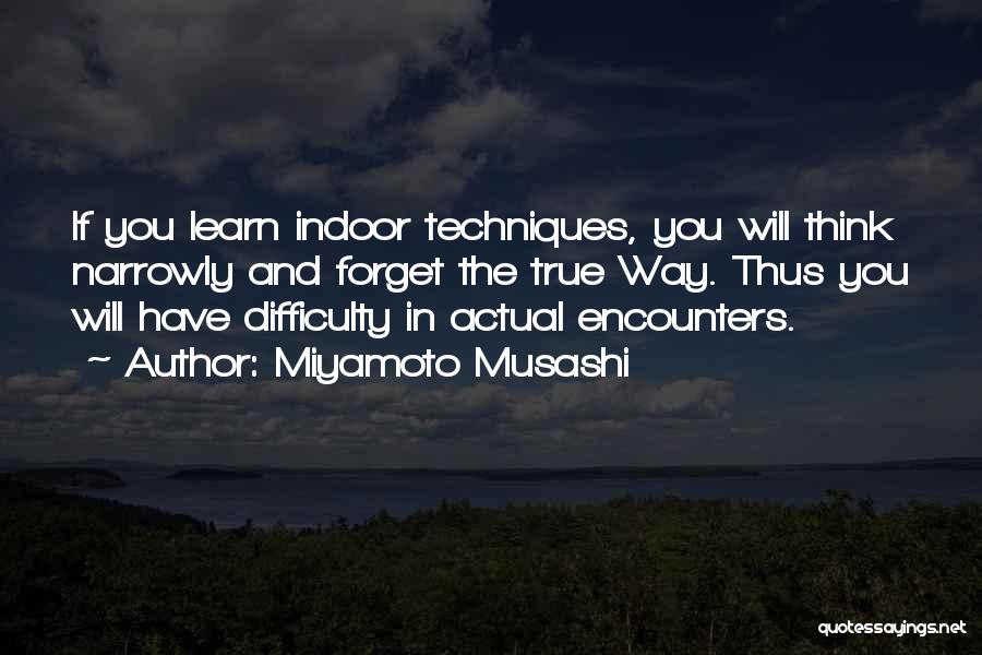 Difficulty Quotes By Miyamoto Musashi