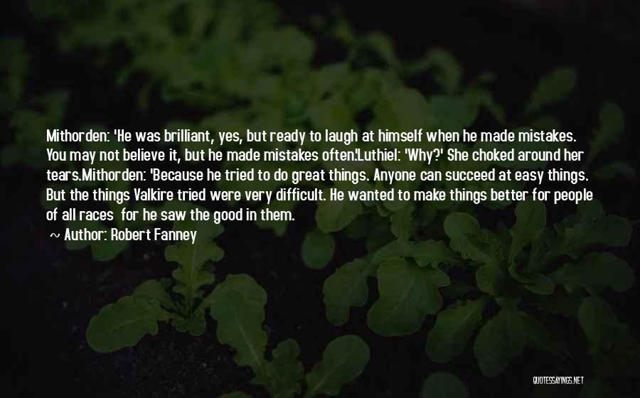 Difficulty Quotes By Robert Fanney