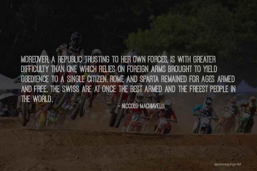 Difficulty Trusting Quotes By Niccolo Machiavelli Difficulty Trusting Quotes By Niccolo Machiavelli