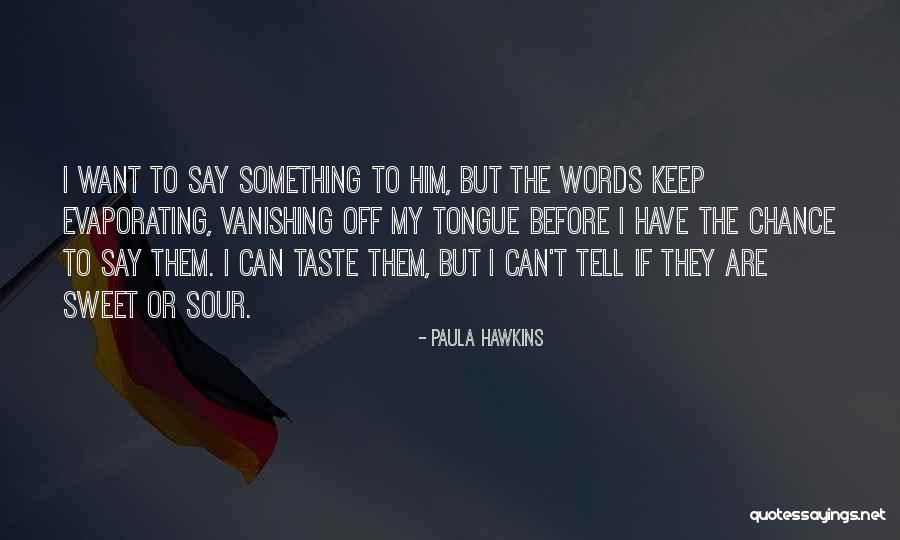 Difficut Quotes By Paula Hawkins Difficut Quotes By Paula Hawkins