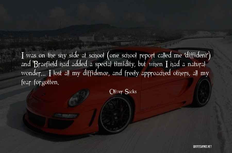 Diffidence Timidity Quotes By Oliver Sacks Diffidence Timidity Quotes By Oliver Sacks
