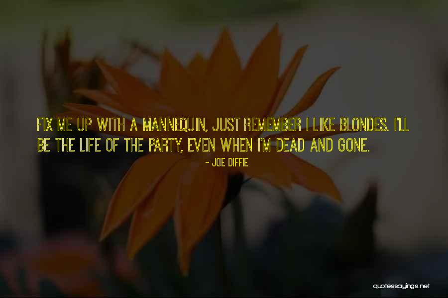 Diffie Joe Quotes By Joe Diffie Diffie Joe Quotes By Joe Diffie
