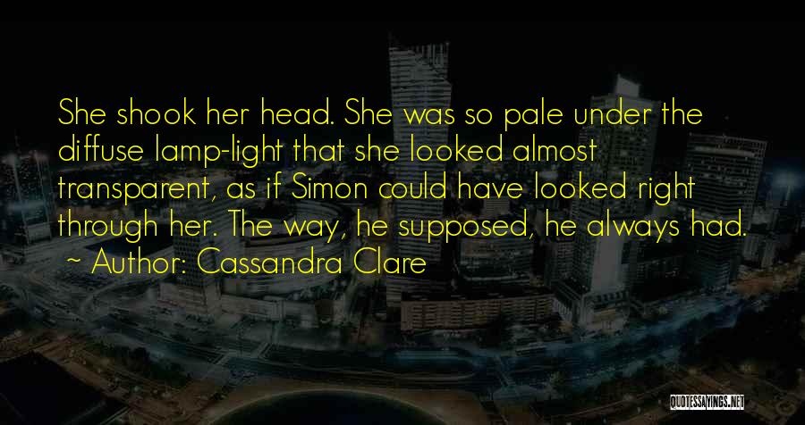 Diffuse Quotes By Cassandra Clare