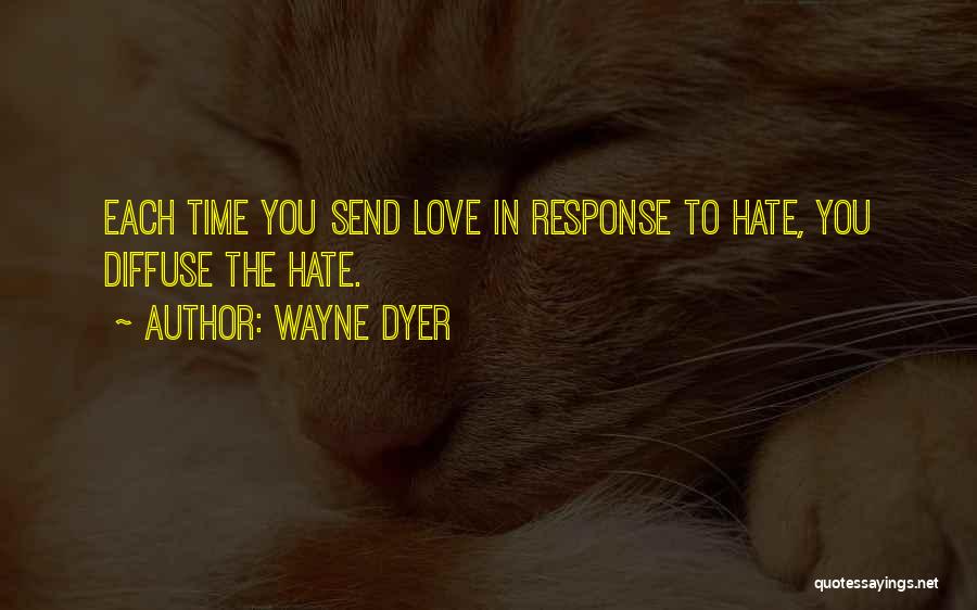 Diffuse Quotes By Wayne Dyer