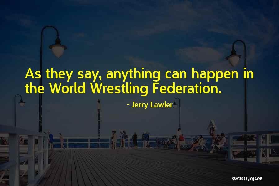 Diffusione Cognome Quotes By Jerry Lawler Diffusione Cognome Quotes By Jerry Lawler