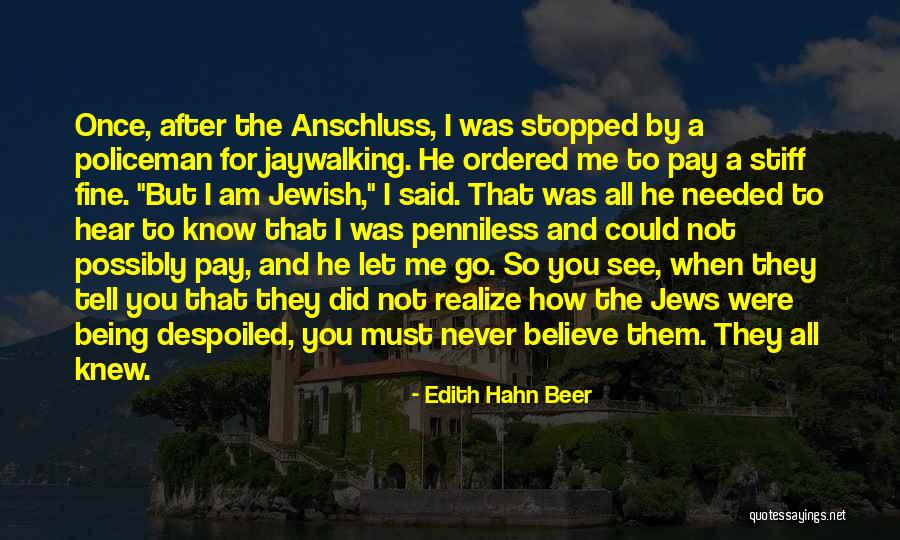 Dificultate Dex Quotes By Edith Hahn Beer Dificultate Dex Quotes By Edith Hahn Beer