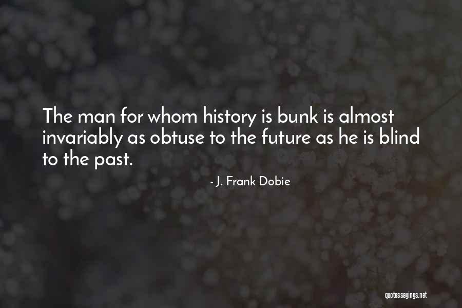 Difieren Significado Quotes By J. Frank Dobie Difieren Significado Quotes By J. Frank Dobie
