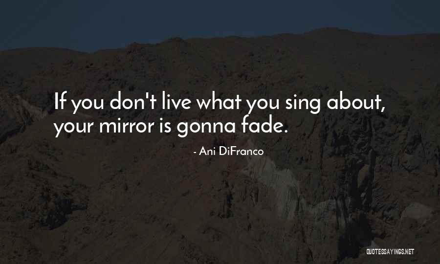 Difranco Quotes By Ani DiFranco Difranco Quotes By Ani DiFranco