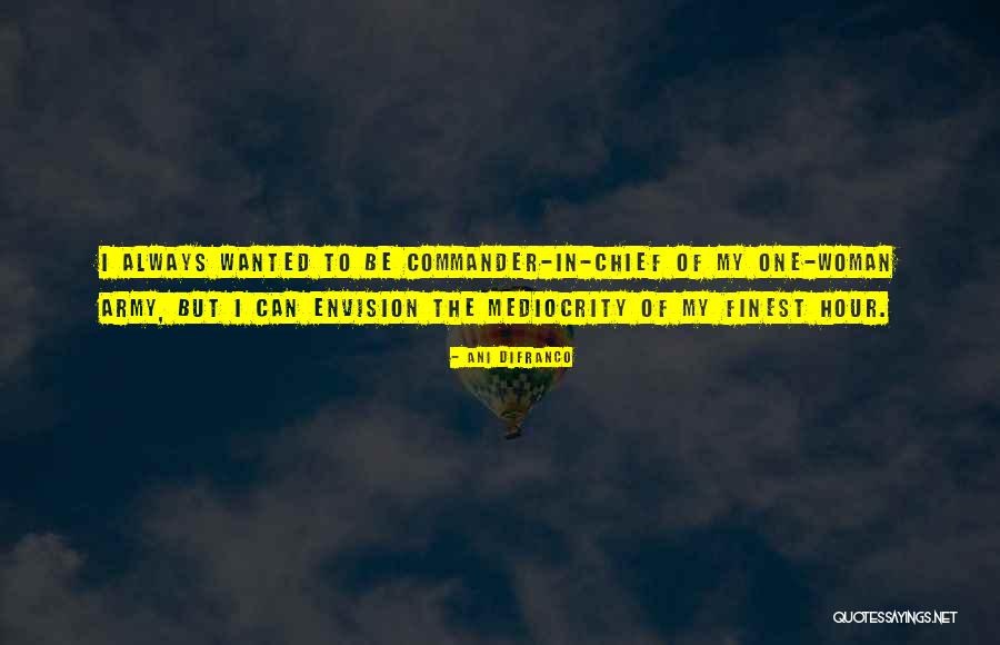 Difranco Quotes By Ani DiFranco Difranco Quotes By Ani DiFranco