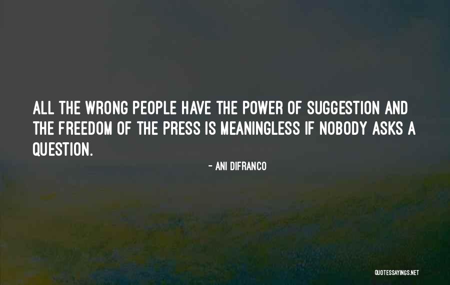 Difranco Quotes By Ani DiFranco Difranco Quotes By Ani DiFranco