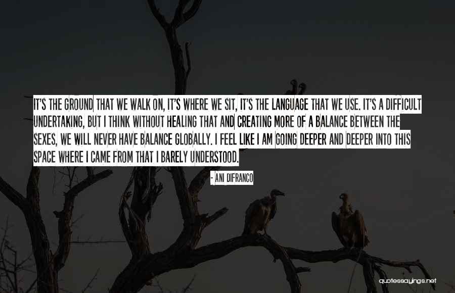 Difranco Quotes By Ani DiFranco Difranco Quotes By Ani DiFranco