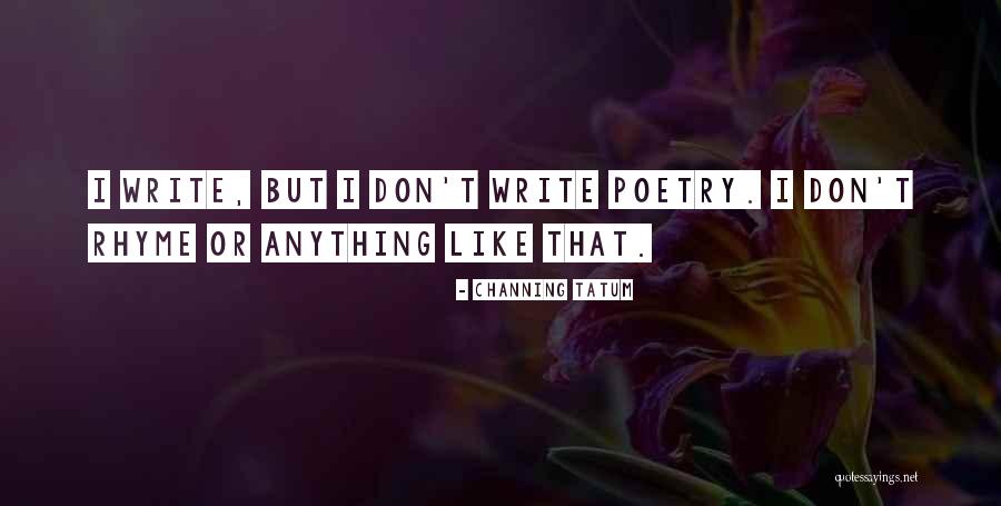 Difterite Malattia Quotes By Channing Tatum Difterite Malattia Quotes By Channing Tatum