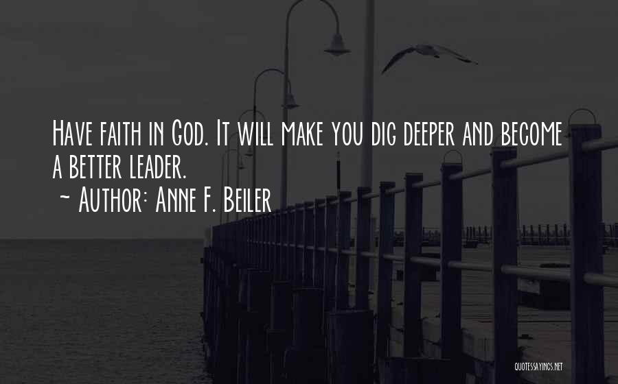 Dig Deeper Quotes By Anne F. Beiler