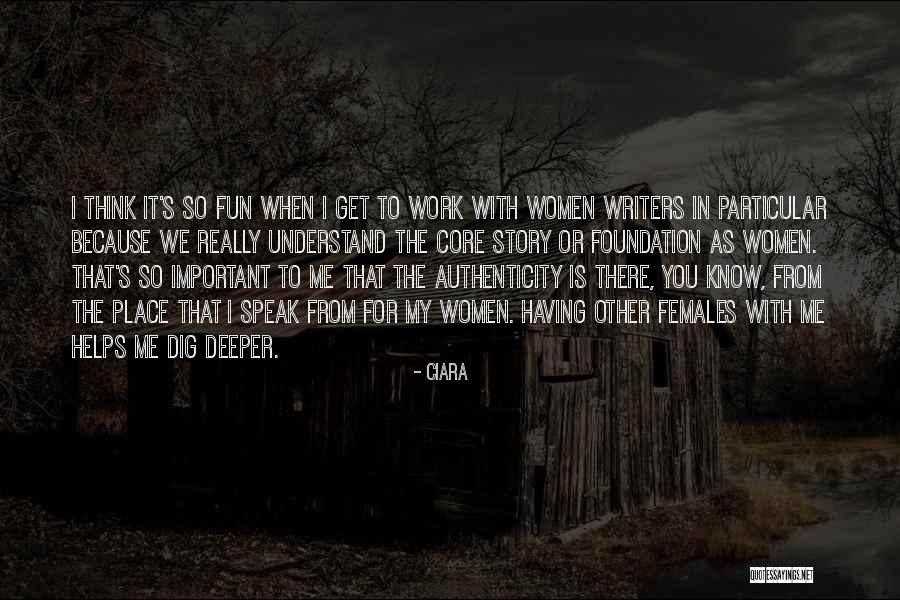 Dig Deeper Quotes By Ciara Dig Deeper Quotes By Ciara