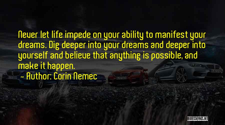Dig Deeper Quotes By Corin Nemec