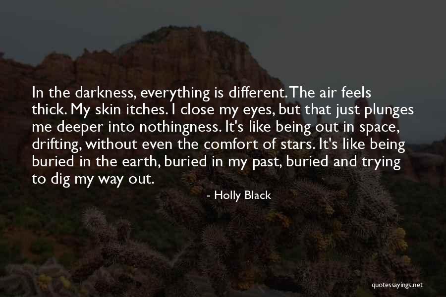 Dig Deeper Quotes By Holly Black