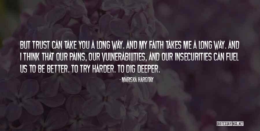 Dig Deeper Quotes By Mariska Hargitay Dig Deeper Quotes By Mariska Hargitay