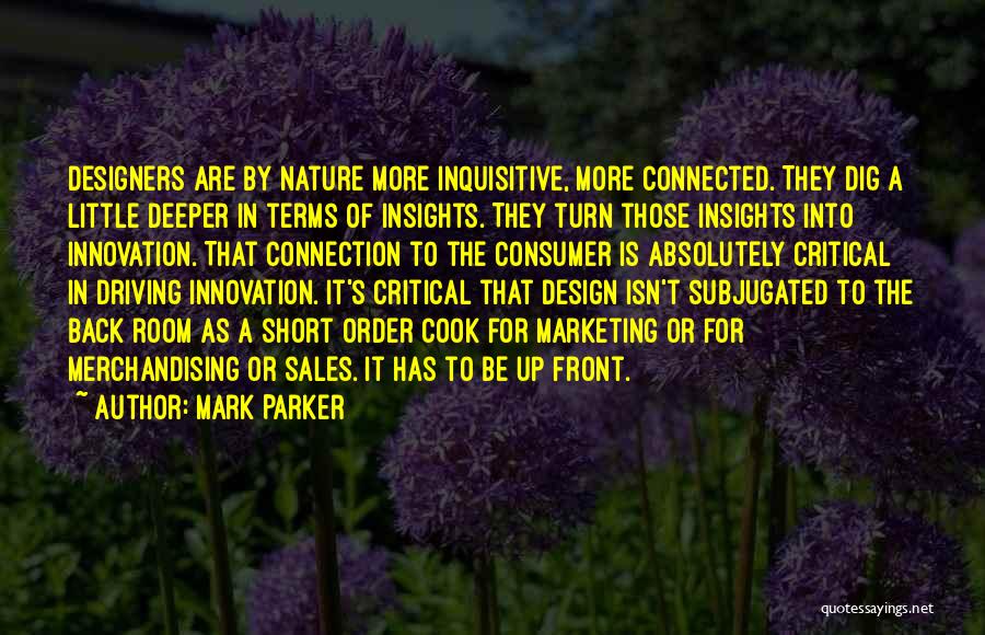 Dig Deeper Quotes By Mark Parker
