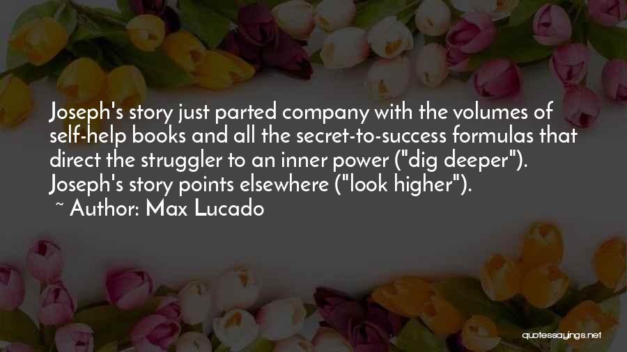 Dig Deeper Quotes By Max Lucado