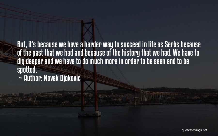 Dig Deeper Quotes By Novak Djokovic